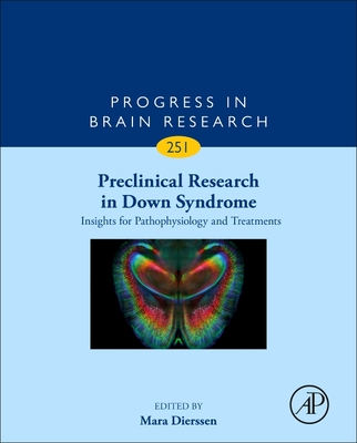 Preclinical Research in Down Syndrome: Insights for Pathophysiology and Treatments - Dierssen, Mara (Volume editor)