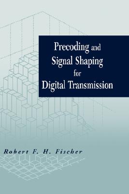 Precoding and Signal Shaping for Digital Transmission - Fischer, Robert F H