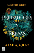Predadores Y Presas / Beasts of Prey