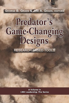 Predator's Game-Changing Designs: Research-Based Tools (PB) - Graen, George B (Editor), and Graen, Joni A (Editor)