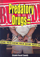 Predatory Drugs = Busted! - Russell Connelly, Elizabeth