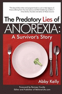 Predatory Lies of Anorexia: A Survivor's Story: A Survivor's Story