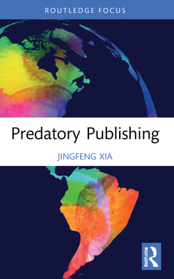 Predatory Publishing - Xia, Jingfeng