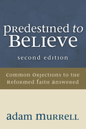 Predestined to Believe