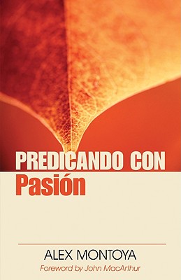 Predicando Con Pasion - Montoya, Alex