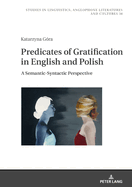 Predicates of Gratification in English and Polish: A Semantic-Syntactic Perspective