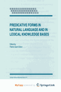 Predicative Forms in Natural Language and in Lexical Knowledge Bases - Saint-Dizier, P