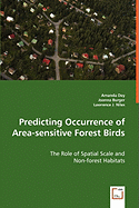 Predicting Occurrence of Area-Sensitive Forest Birds