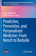 Predictive, Preventive, and Personalised Medicine: From Bench to Bedside