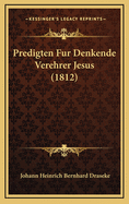 Predigten Fur Denkende Verehrer Jesus (1812)