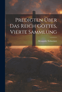 Predigten Uber Das Reich Gottes, Vierte Sammlung