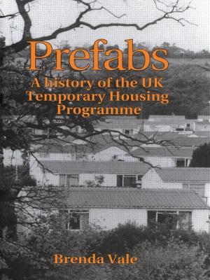 Prefabs: The History of the UK Temporary Housing Programme - Vale, Brenda