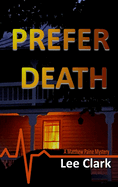 Prefer Death: A Matthew Paine Mystery
