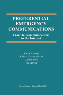 Preferential Emergency Communications: From Telecommunications to the Internet