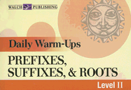 Prefixes, Suffixes, & Roots: Level II