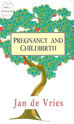 Pregnancy and Childbirth - De Vries, Jan