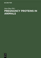 Pregnancy Proteins in Animals: Proceedings of the International Meeting Copenhagen, Denmark, April 22-24, 1985