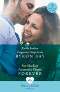 Pregnancy Surprise In Byron Bay / Paramedic's Fling To Forever: Mills & Boon Medical: Pregnancy Surprise in Byron Bay / Paramedic's Fling to Forever