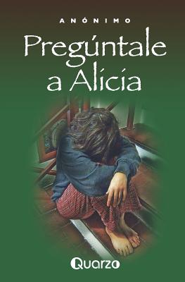 Preguntale A Alicia - Anonimo