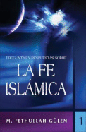 Preguntas y Respuestas Sobre la Fe Islamica, Volume 1