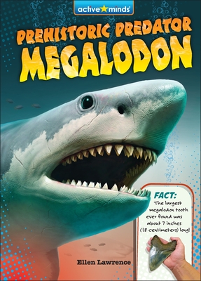 Prehistoric Predator Megalodon - Lawrence, Ellen