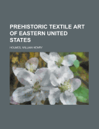 Prehistoric Textile Art of Eastern United States