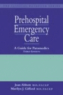 Prehospital Emergency Care: A Guide for Paramedics - Abbott, J, and Gifford, M J