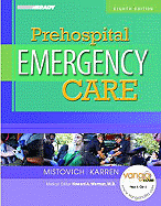 Prehospital Emergency Care - Mistovich, Joseph J, M.Ed., and Karren, Keith J, and Hafen, Brent Q, PH.D.