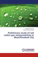 Preliminary Study of Soil Radon Gas Measurements in Muzaffarabad City