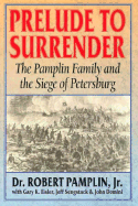 Prelude to Surrender: The Pmplin Family and the Siege of Petersburg