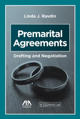 Premarital Agreements: Drafting and Negotiation - Ravdin, Linda J