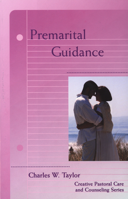 Premarital Guidance - Taylor, Charles W