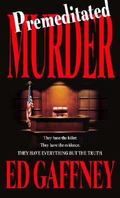 Premeditated Murder - Gaffney, Ed