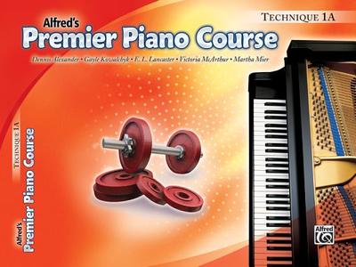 Premier Piano Course Technique, Bk 1a - Alexander, Dennis, PhD, Dsc, and Kowalchyk, Gayle, and Lancaster, E L
