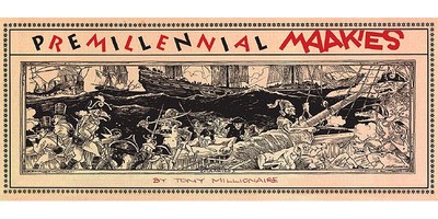 Premillennial Maakies: The First Five Years - Millionaire, Tony