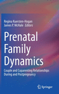 Prenatal Family Dynamics: Couple and Coparenting Relationships During and Postpregnancy