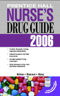 Prentice Hall Nurse's Drug Guide 2006 - Wilson, Billie Ann, Ph.D., MS, Ba, RN, and Shannon, Margaret T, and Stang, Carolyn L, Pharm.D.