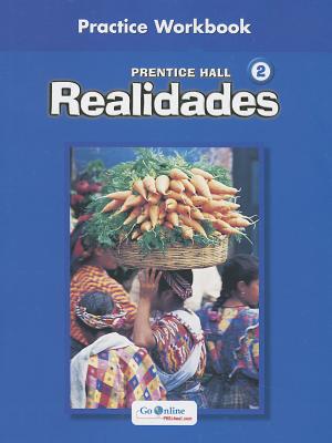Prentice Hall Spanish Realidades Practice Workbook Level 2 1st Edition 2004c - 