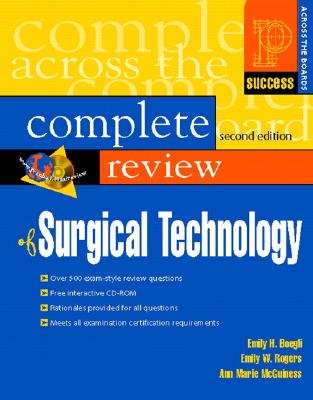 Prentice Hall's Complete Review of Surgical Technology - Boegli, Emily H, and Rogers, Emily W, and McGuiness, Ann Marie