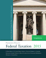 Prentice Hall's Federal Taxation 2015 Comprehensive