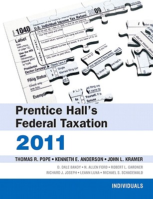 Prentice Hall's Federal Taxation: Individuals - Pope, Thomas R (Editor), and Anderson, Kenneth E (Editor), and Kramer, John L (Editor)