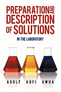 Preparation and Description of Solutions: In the Laboratory