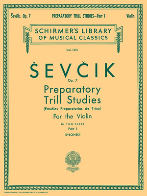 Preparatory Trill Studies, Op. 7 - Book 1: Schirmer Library of Classics Volume 1413 Violin Method - Sevcik, Otakar (Composer), and Svecenski, Louis (Editor)