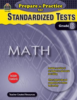 Prepare & Practice for Standardized Tests: Math Grd 8 - McMeans, Julia