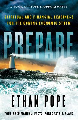 Prepare: Spiritual and Financial Readiness for the Coming Economic Storm - Pope, Ethan