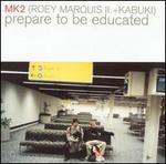 Prepare to Be Educated