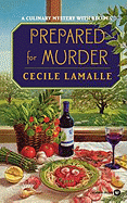Prepared for Murder: A Culinary Mystery with Recipes
