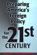 Preparing America's Foreign Policy for the Twenty-First Century