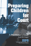 Preparing Children for Court: A Practitioner's Guide