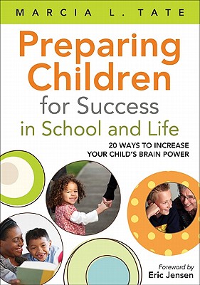 Preparing Children for Success in School and Life: 20 Ways to Increase Your Child's Brain Power - Tate, Marcia L
